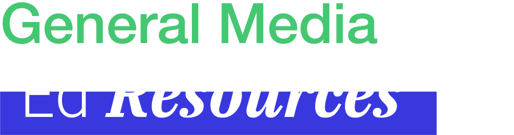 General Media Ed Resources Title Image